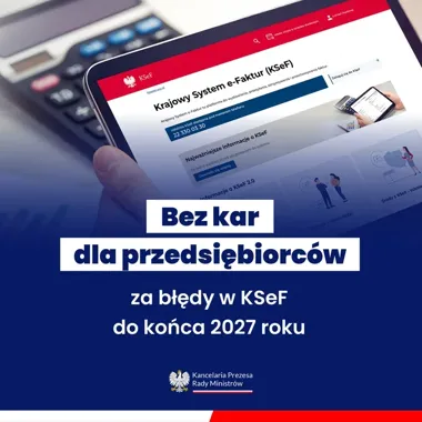 Grafika informacyjna Kancelarii Prezesa Rady Ministrów przedstawia tablet z otwartą stroną Krajowego Systemu e-Faktur i komunikat o braku kar dla przedsiębiorcó