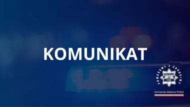 Grafika informacyjna Komendy Głównej Policji z napisem KOMUNIKAT na granatowym tle z policyjnym logo i sygnałem świetlnym radiowozu.