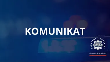 Grafika informacyjna Komendy Głównej Policji z napisem „KOMUNIKAT” na ciemnym tle z policyjnym logo.