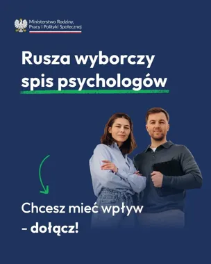 Grafika Ministerstwa Rodziny, Pracy i Polityki Społecznej reklamująca wyborczy spis psychologów z hasłem zachęcającym do dołączenia.