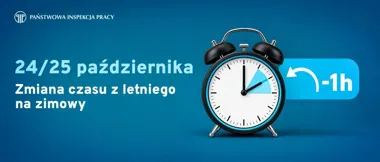 Grafika informacyjna Państwowej Inspekcji Pracy przypomina o zmianie czasu z letniego na zimowy w nocy 24/25 października.