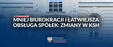 Grafika Ministerstwa Sprawiedliwości z hasłem o zmianach w KSH na tle elewacji budynku.