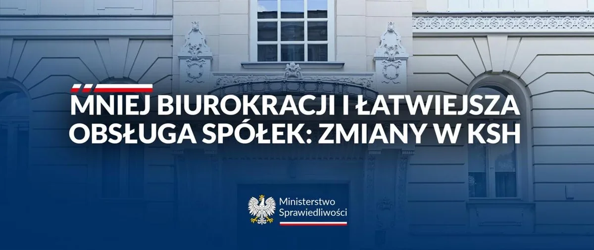 Grafika Ministerstwa Sprawiedliwości z hasłem o zmianach w KSH na tle elewacji budynku.